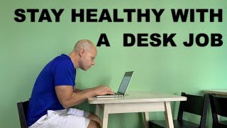 How to Stay Healthy With a Sedentary Job