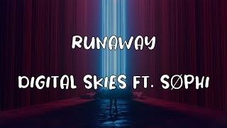 Digital Skies ft. SØPHI - Runaway