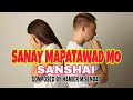 SANAY MAPATAWAD MO - Sanshai - Composed By Hamier M. Sendad