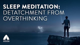 Guided Meditation for Detachment From Over-Thinking (Anxiety / OCD / Depression) Elijah: Wait On God