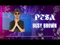 BUSY BROWN-PESA(OFFICIAL AUDIO)