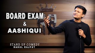 Board Exam & Aashiqui || Stand up Comedy by Rahul Rajput