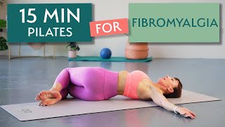 Pilates for Chronic Pain Relief | Suitable for Fibromyalgia and Arthritis |15 Mins