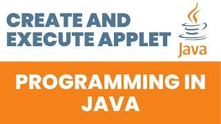 Create and Execute Applet in Java | JAVA Complete Course.