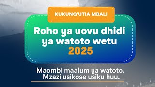 LIVE: KUKUNG'UTIA MBALI ROHO YA UOVU DHIDI YA WATOTO WETU 2025  || DECEMBER 8