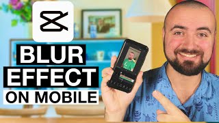 How To Blur Background on Mobile with CapCut! (Video Editing Tutorial)