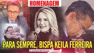 Homenagem do Bispo Samuel Ferreira Para sempre, Bispa Keila Ferreira. EMOCIONANTE