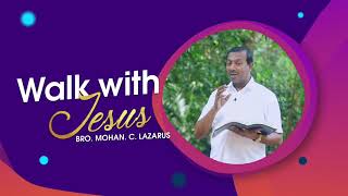 యేసుతో నడవండి | యెషయా గ్రంథము 58:11 | Bro. Mohan C Lazarus | April 30