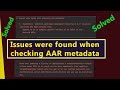 How to fix one or more issues were found when checking AAR metadata Exception in android studio