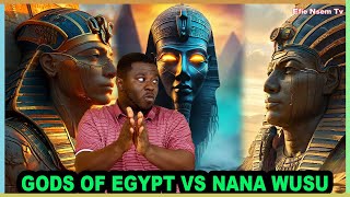 Gods Of Egypt Vs Nana Wusu | Spiritual Court on Efie Nsem