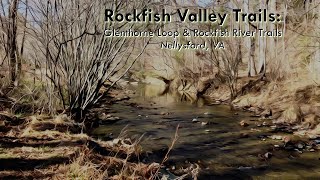 Rockfish Valley Trails - Glenthorne Loop \u0026 Rockfish River Trails - Nellysford, VA