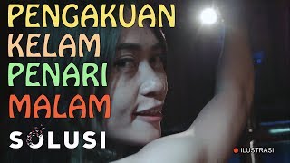 Kisah Nyata Pengakuan Kelam Penari Malam | Yusi Solusi TV | Eps 37