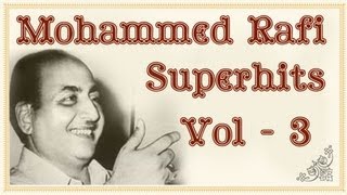 Mohammed Rafi Superhit Song Collection (HD)  - Volume 3