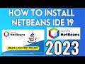 How to Install NetBeans IDE 19 on Windows 10  [2023] |Create & Run Java Program |Complete Java Guide