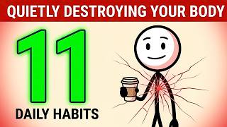 11 Everyday Habits That Are Slowly Destroying Your Body (Science-Based)