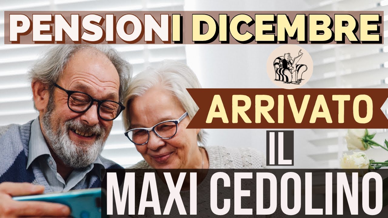 PENSIONI DICEMBRE 👉 ARRIVATO IL CEDOLINO MAXI Con TREDICESIMA, BONUS, E ...