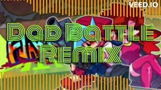 Dad Battle Remix - Friday Night Funkin'  VS Funkin MIX OST