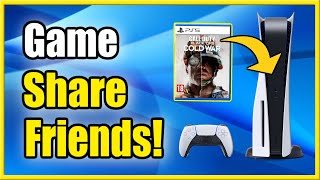 How to Game Share on PS5 With Friends! (Fast Method!)