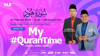 (Ulangan) Episod 787 My #QuranTime 2.0 Jumaat 7 Februari 2025 Surah Hud (11: 43-45) Halaman 226