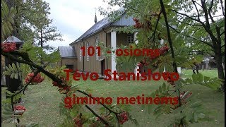 101- osioms Tėvo Stanislovo gimimo metinėms