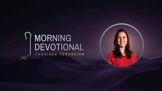 Sabbath Morning Devotional -- Charissa Torossian / GYC 2024