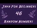 Learn Java for Beginners - 46 - Random Numbers