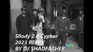 Shady 2.0 Cypher 2023 Remix