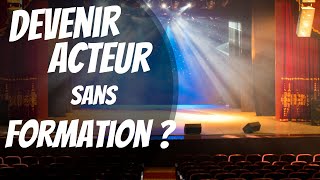 Devenir acteur sans formation ?