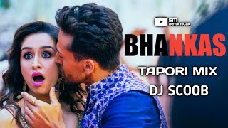 Bhankas - Remix | DJ Scoob | Baaghi 3 | Tiger Shroff,Shraddha Kapoor | SM ReMix MuZik