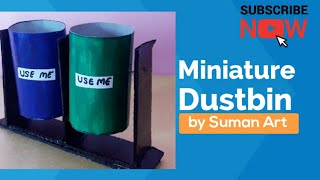 How To Make A Miniature Dustbin