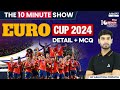 Euro Cup 2024 | The 10 Minute Show By Ashutosh Sir