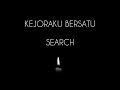 Kejoraku Bersatu - Search (Lirik Video)