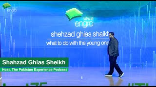 talks@engro: Shehzad Ghias Shaikh, Host The Pakistan Experience Podcast. #TheNext75