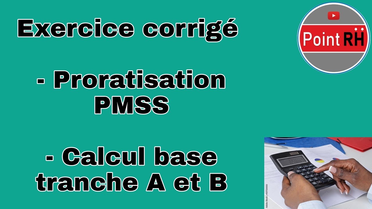 EXERCICE CORRIGÉ : BASE TRANCHE A ET B, PRORATISATION PMSS - YouTube