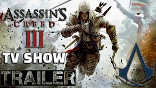 Assassin's Creed: 3 | tv series - TRAILER