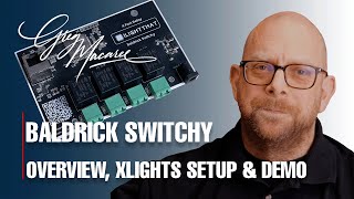 Baldrick Switchy - Overview, xLights Setup \u0026 Demo