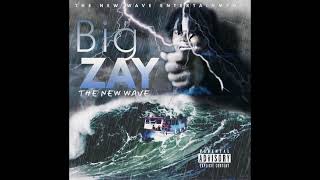 Big Zay - The New Wave Freestyle