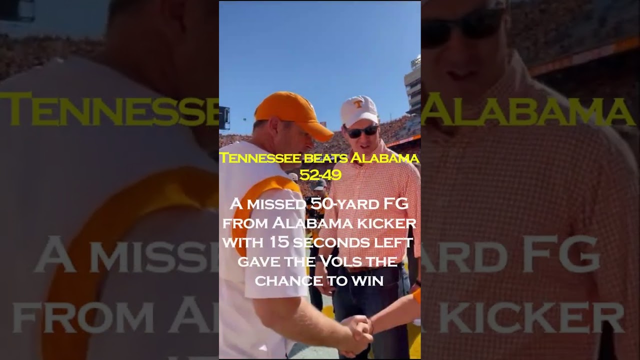 NCAA Tennessee Vols Beat The Alabama Crimson Tide Football Team 52-49 ...