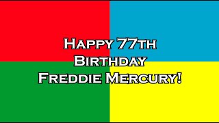 Happy 77th Birthday Freddie Mercury!