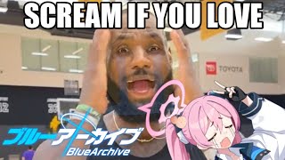Lebron James, scream if you love Blue Archive