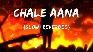 Chale Aana ♥️|Armaan malik|Amaal malik|Slow reverbed|music World|Lyrics Textaudio
