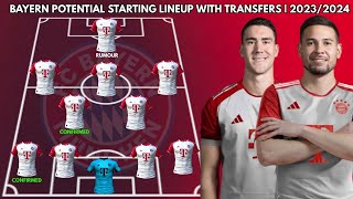 BAYERN MUNICH POTENTIAL STARTING LINEUP WITH TRANSFERS | CONFIRMED TRANSFERS AND RUMOURS SUMMER 2023