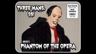 THREE MANS, $5: Mego's THE PHANTOM OF THE OPERA