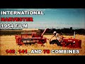 1954 International Harvester Film The Three Big Harvest Benefits 76 140 141 Combines