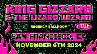 King Gizzard & The Lizard Wizard Live At The Regency Ballroom (Soundboard Mix)