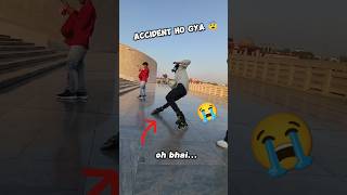 Accident 😭 || #indianskaterkushu #shortvideo  #viralshort #skating