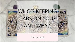 WHO’S KEEPING TABS ON YOU?AND WHY? 🗂😲🤔|🔮PICK A CARD🔮|