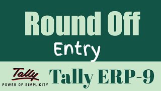 Round Off Entry in Tally ERP-9 #tally #galaxycomputer #galaxycomputerbksc #gcbokaro #sabirsir