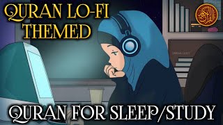 LOFI  QURAN For Study and Sleep - Surah Yaseen Lofi Theme Quran For Sleep - LOFI QURAN