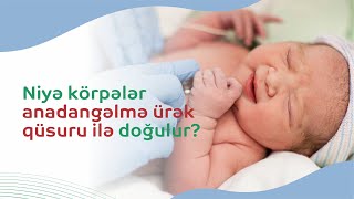 Anadangəlmə #ürək qüsurlarının yaranma səbəbləri nələrdir?